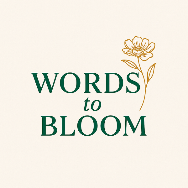 Words To Bloom